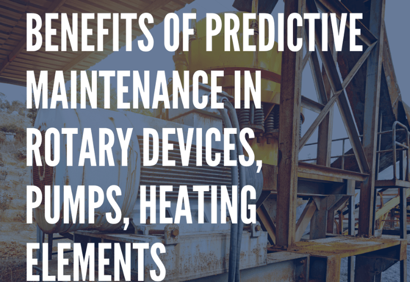 Benefits of Predictive Maintenance for Rotary Devices, Pumps, and Heating Elements