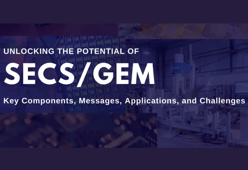 SECS/GEM Protocol: The Ultimate Guide to Fab Equipment Integration